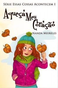 Baixar Aqueça Meu Coração (Essas Coisas Acontecem Livro 1) pdf, epub, eBook