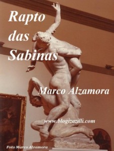 Baixar Rapto das Sabinas: Quando estive em Firenze – Itália, fotografei a escultura da capa dessa lavra. pdf, epub, eBook
