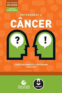 Baixar Entendendo o câncer (Temas de prevenção em saúde) pdf, epub, eBook