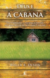 Baixar Deus e a cabana: Entendendo a presen&ccedil;a divina no best-seller de William P. Young pdf, epub, eBook