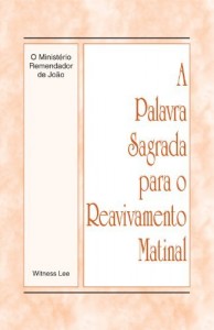 Baixar A Palavra Sagrada para o Reavivamento Matinal – O Ministério Remendador de João pdf, epub, eBook