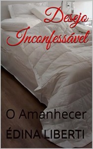 Baixar Desejo Inconfess&aacute;vel: O Amanhecer pdf, epub, eBook