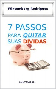 Baixar 7 PASSOS PARA QUITAR SUAS D&Iacute;VIDAS (S&eacute;rie7Passos Livro 1) pdf, epub, eBook