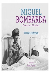 Baixar Miguel Bombarda: Preservar a Mem&oacute;ria pdf, epub, eBook