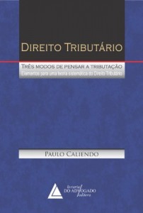Baixar Direito Tributário Três Modos de Pensar a Tributação pdf, epub, eBook