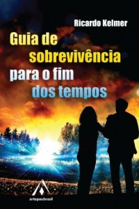 Baixar Guia de Sobreviv&ecirc;ncia para o Fim dos Tempos pdf, epub, eBook
