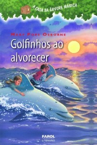 Baixar Golfinhos ao alvorecer: 9 (A casa da &aacute;rvore m&aacute;gica) pdf, epub, eBook