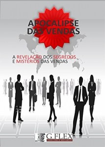 Baixar APOCALIPSE DAS VENDAS: A revelação dos segredos e mistérios das vendas pdf, epub, eBook