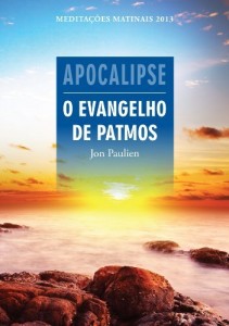Baixar Apocalipse – O evangelho de Patmos – Medita&ccedil;&otilde;es Matinais 2013 pdf, epub, eBook