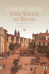 Baixar Vida social no Brasil nos meados do século XIX pdf, epub, eBook