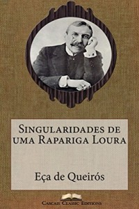 Baixar Singularidades de uma Rapariga Loura (Com biografia do autor e índice activo) (Grandes Clássicos Luso-Brasileiros Livro 9) pdf, epub, eBook