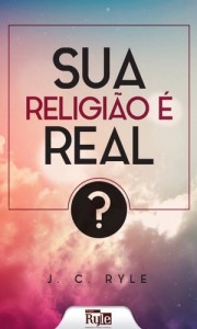 Baixar Sua Religi&atilde;o &eacute; Real? pdf, epub, eBook