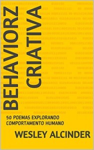 Baixar BEHAVIORZ CRIATIVA: 50 POEMAS EXPLORANDO COMPORTAMENTO HUMANO pdf, epub, eBook