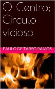 Baixar O Centro; Circulo vicioso (Trilogia Livro 1) pdf, epub, eBook
