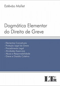 Baixar Dogmática Elementar do Direito de Greve pdf, epub, eBook
