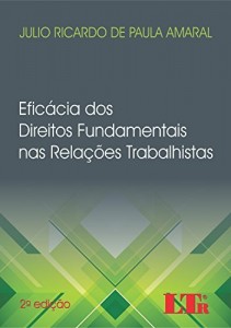 Baixar Eficácia dos Direitos Fundamentais nas Relações Trabalhistas pdf, epub, eBook