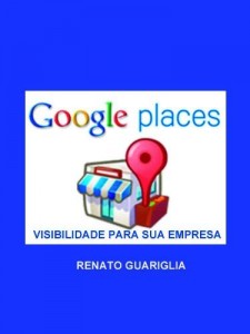 Baixar Google Places Visibilidade para sua Empresa pdf, epub, eBook