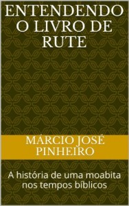 Baixar Entendendo o livro de Rute: A hist&oacute;ria de uma moabita nos tempos b&iacute;blicos pdf, epub, eBook