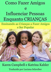 Baixar Como Fazer Amigos e Influenciar Pessoas Enquanto Crianças pdf, epub, eBook