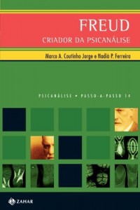 Baixar Freud, Criador da Psican&aacute;lise (Passo-a-Passo Psican&aacute;lise Livro 14) pdf, epub, eBook