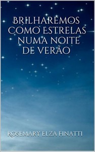 Baixar Brilharemos como estrelas numa noite de verão pdf, epub, eBook