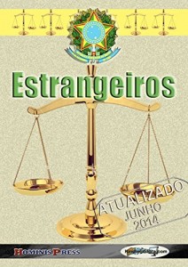 Baixar ESTRANGEIROS com &Iacute;ndice, Verbetes, Dicion&aacute;rio Latim e Jur&iacute;dico Interativos: ATUALIZADO – JUNHO – 2014 (Legisla&ccedil;&atilde;o… pdf, epub, eBook