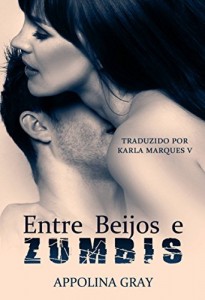 Baixar Entre Beijos e Zumbis pdf, epub, eBook