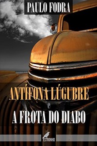 Baixar Ant&iacute;fona L&uacute;gubre & A Frota do Diabo pdf, epub, eBook