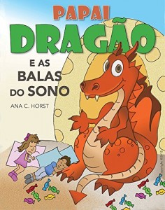 Baixar Papai Drag&atilde;o e as Balas do Sono pdf, epub, eBook