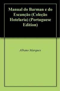 Baixar Manual do Barman e do Escanção (Coleção Hotelaria) pdf, epub, eBook