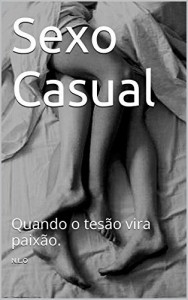 Baixar Sexo Casual: Quando o tesão vira paixão. pdf, epub, eBook