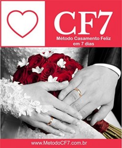 Baixar Método Casamento Feliz em 7 Dias (CF7): Descubra a Felicidade no Relacionamento em Apenas 7 Dias pdf, epub, eBook