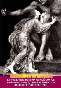 Baixar Extraterrestres: Minha vida com os Anunnaki Ulemás, Descendentes dos Deuses Extraterrestres pdf, epub, eBook