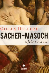Baixar Sacher-Masoch: o frio e o cruel (Estéticas) pdf, epub, eBook