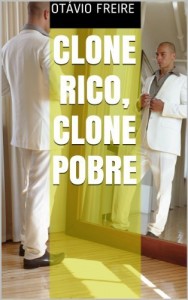 Baixar Clone Rico, Clone pobre pdf, epub, eBook
