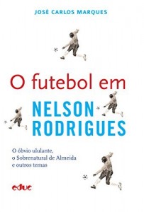 Baixar O futebol em Nelson Rodrigues: 1 pdf, epub, eBook