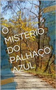 Baixar O MISTÉRIO DO PALHAÇO AZUL pdf, epub, eBook
