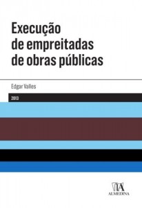 Baixar Execu&ccedil;&atilde;o de empreitadas de obras p&uacute;blicas pdf, epub, eBook