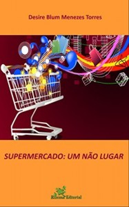 Baixar Supermercado: um não lugar pdf, epub, eBook