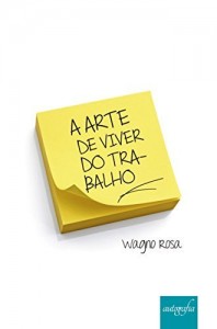 Baixar A arte de viver do trabalho pdf, epub, eBook