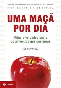 Baixar Uma ma&ccedil;&atilde; por dia: mitos e verdades sobre os alimentos que comemos pdf, epub, eBook