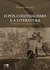 Baixar O pós-colonialismo e a literatura: estratégias de leitura pdf, epub, eBook