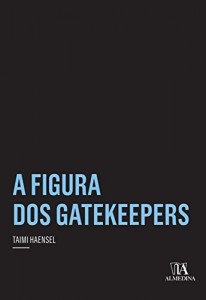 Baixar A Figura dos Gatekeepers pdf, epub, eBook