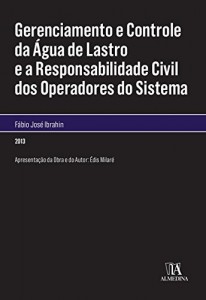 Baixar Gerenciamento e Controle da Água de Lastro e a Responsabilidade Civil dos Operadores do Sistema pdf, epub, eBook