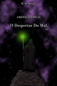 Baixar Crônicas Épicas: O Despertar Do Mal pdf, epub, eBook
