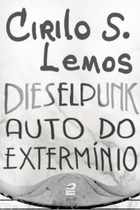 Baixar Dieselpunk – Auto do exterm&iacute;nio pdf, epub, eBook