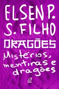 Baixar Drag&otilde;es – Mist&eacute;rios, mentiras e drag&otilde;es pdf, epub, eBook