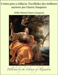 Baixar Contos para a infância: Escolhidos dos melhores auctores por Guerra Junqueiro pdf, epub, eBook