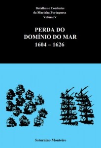 Baixar Batalhas e Combates da Marinha Portuguesa – Volume V – Perda do Domínio do Mar 1604-1626 pdf, epub, eBook