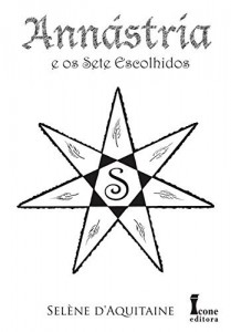 Baixar Annástria e os Sete Escolhidos (Trilogia Annástria Livro 2) pdf, epub, eBook